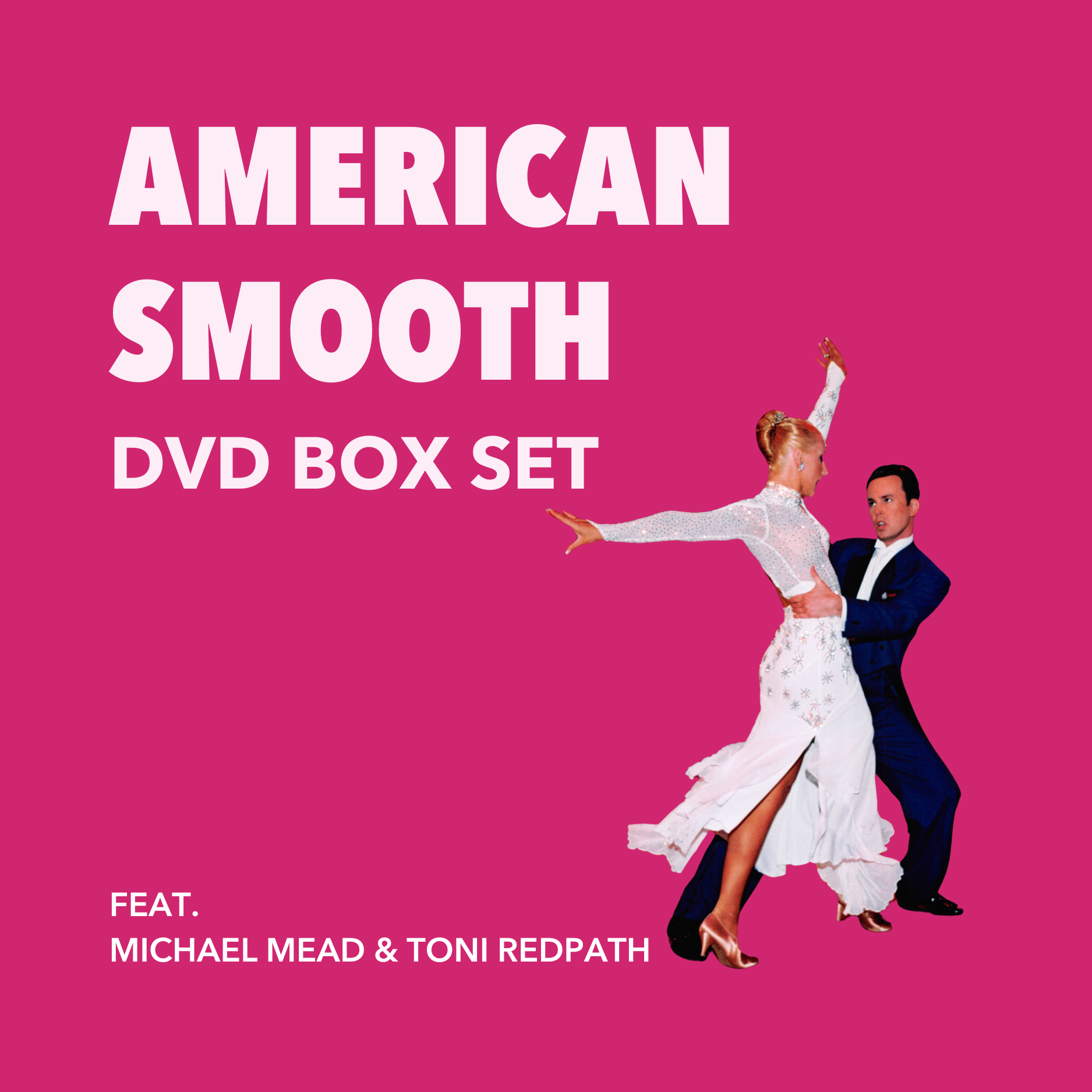 American Smooth DVD Box Set feat. Michael Mead & Toni Redpath Dance