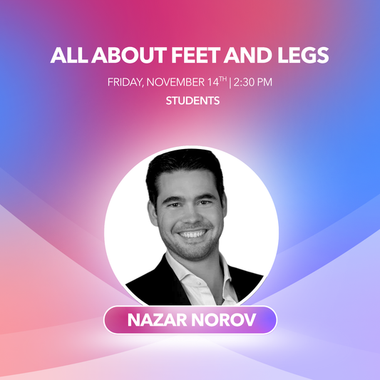 Student | 2:30PM |  All About Feet and Legs