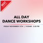 All Day Dance Workshops