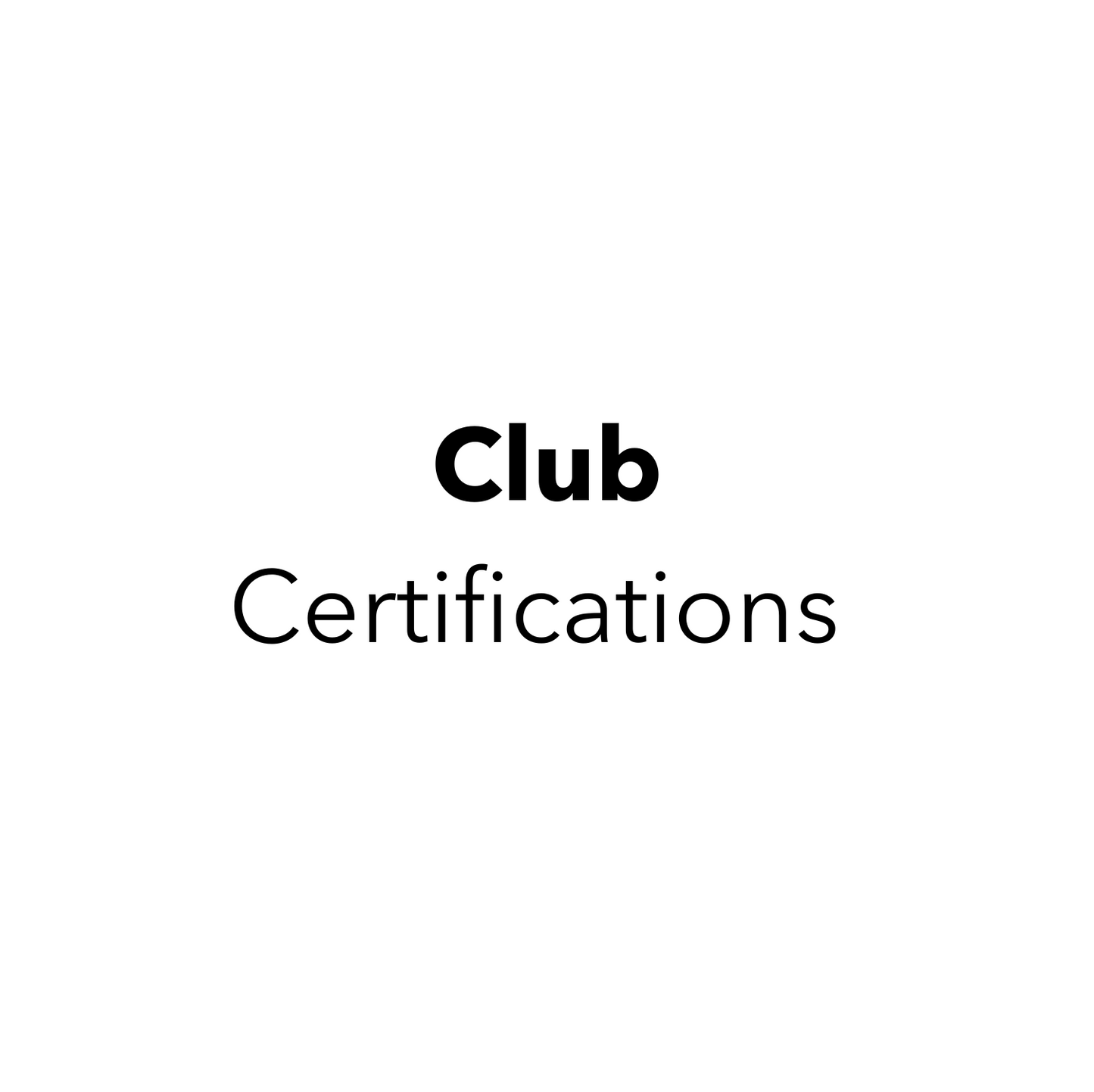 Club Certifications