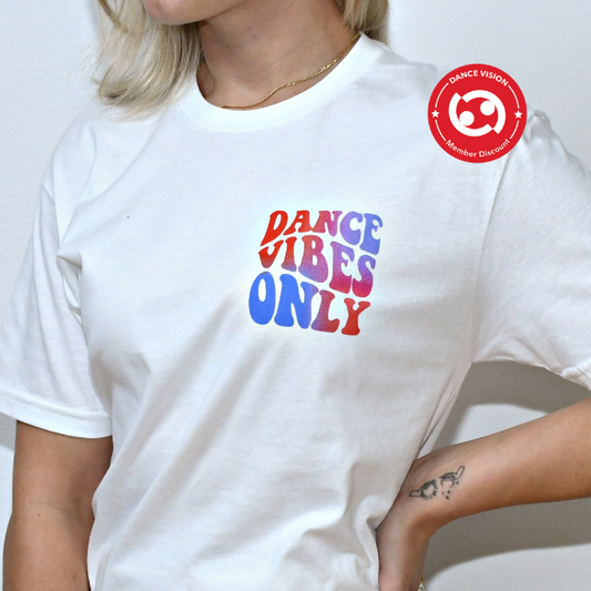 Dance Vibes Only Unisex T-Shirt