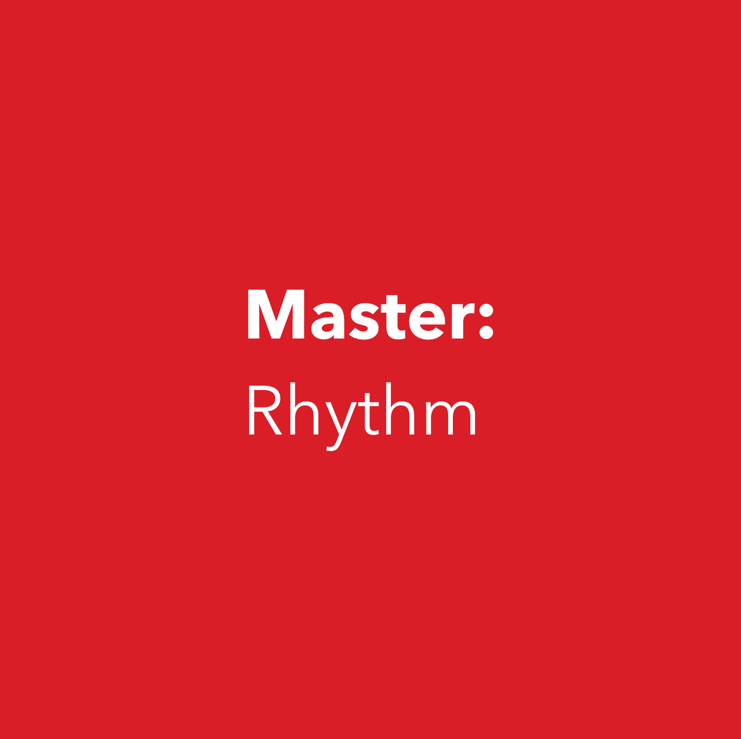 Master: Rhythm