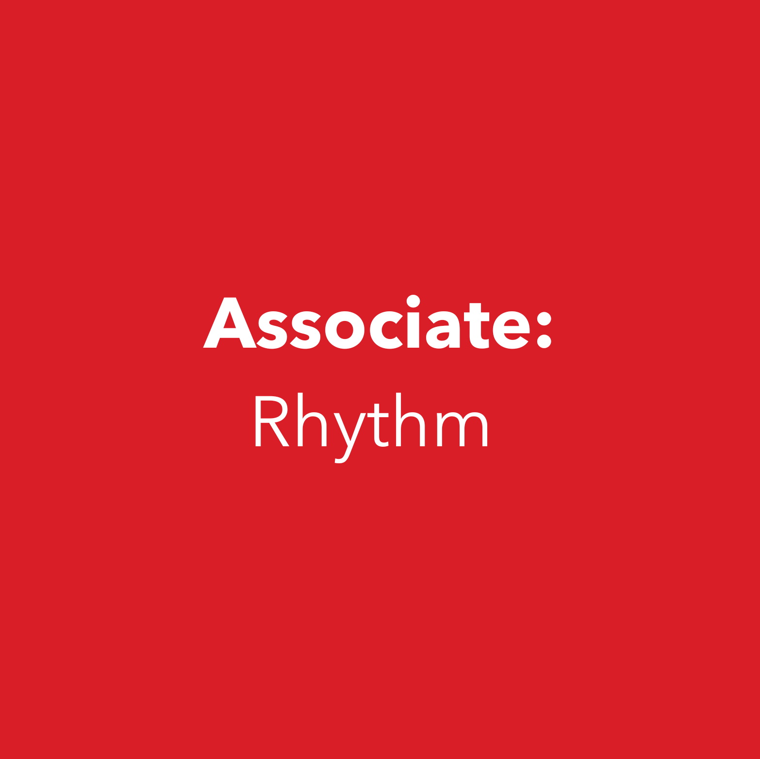 Associate: Rhythm