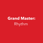 Grand Master: Rhythm